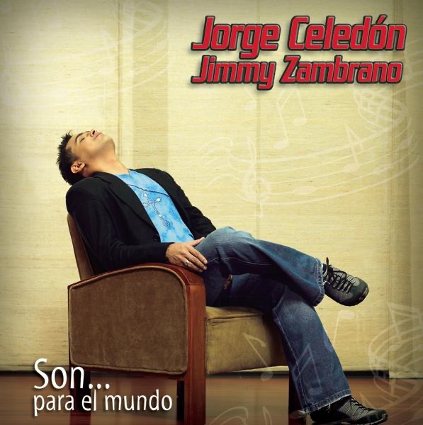 Son para el Mundo by Jorge Celedón & Jimmy Zambrano album cover