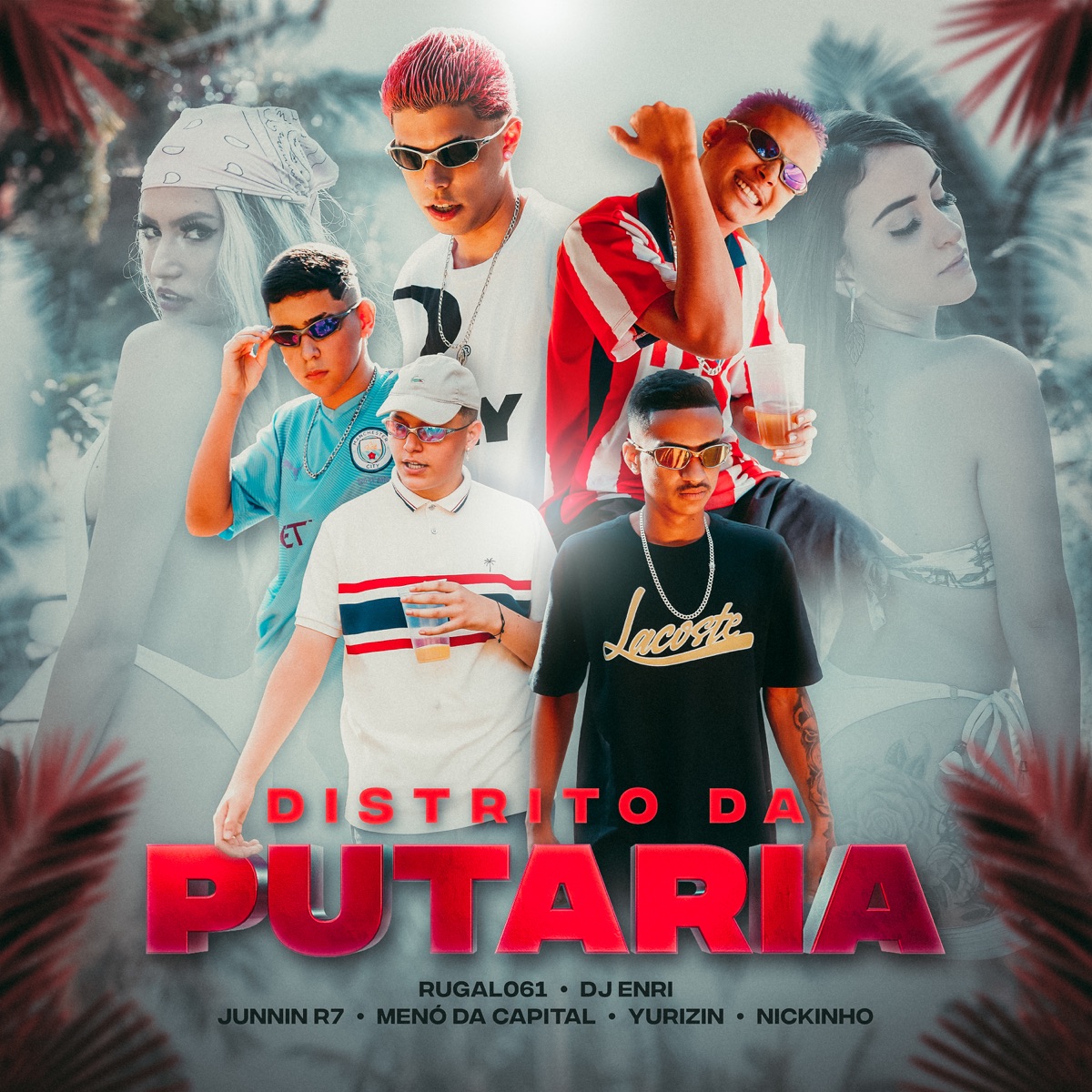 Distrito da Putaria (feat. Mc Junnin R7, Mc Yurizin & Dj Enri) - Single by MC Menó da Capital, MC Nickinho & Rugal061 album cover