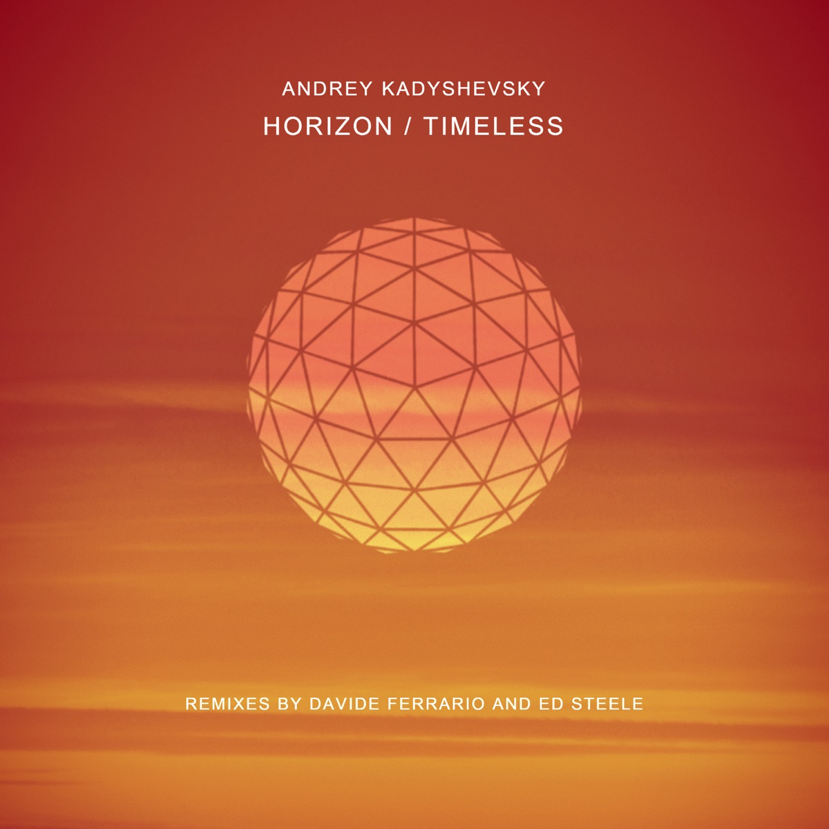 Horizon / Timeless - EP by Andrey Kadyshevsky, Ed Steele & Davide Ferrario album cover