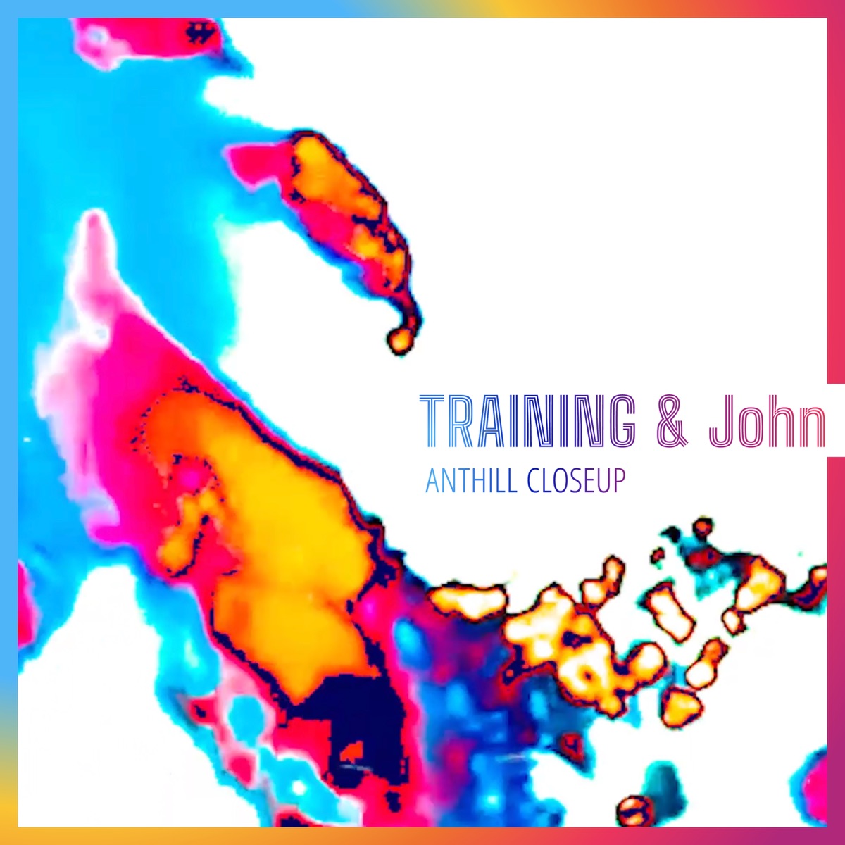 Anthill Closeup (Schillerpark, Berlin) - Single by TRAINING & John Dieterich album cover