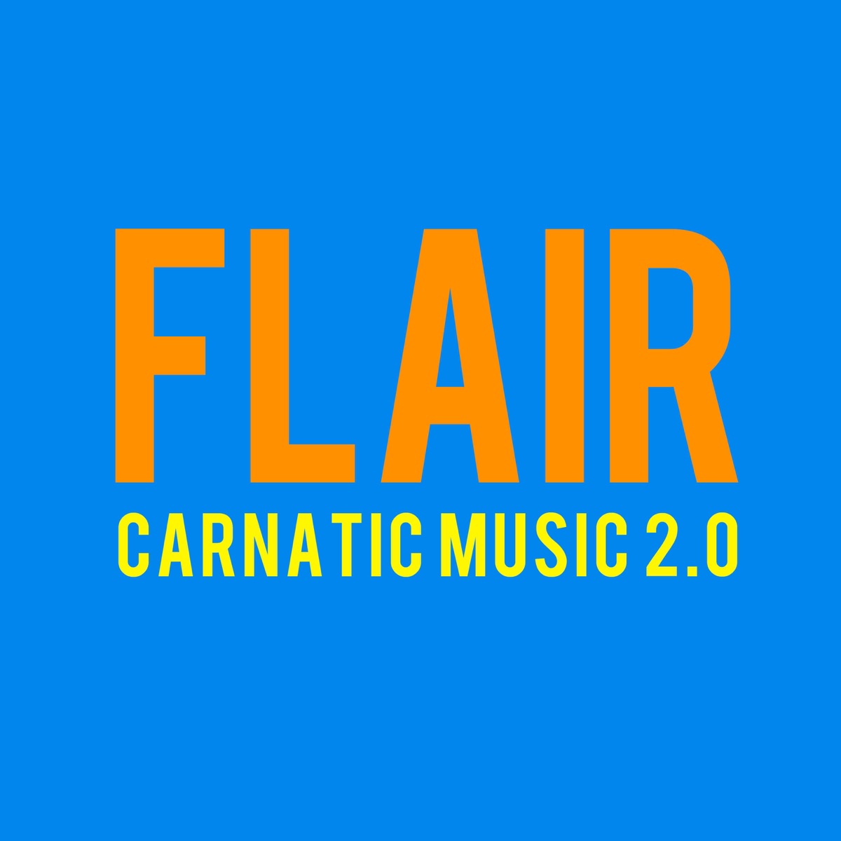 Flair - Carnatic Music 2.0 by Mahesh Raghvan album cover