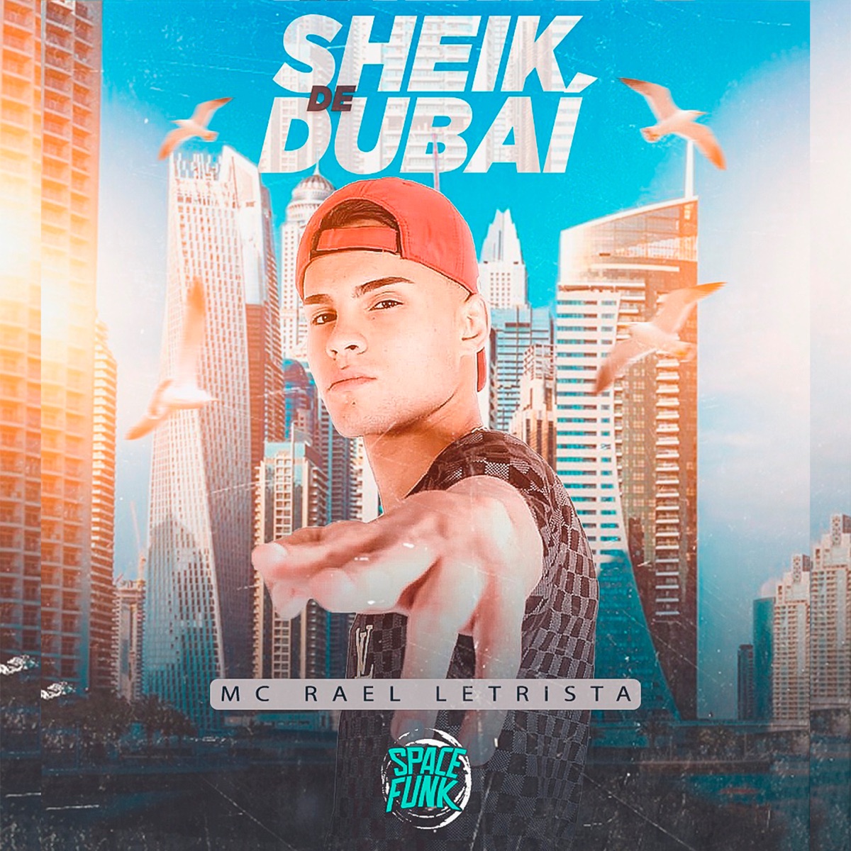 Sheik de Dubai - Single by Mc Rael Letrista album cover