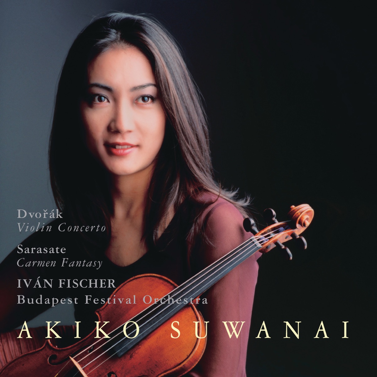 Dvorák: Violin Concerto - Sarasate: Carmen Fantasy by Akiko Suwanai with Iván Fischer and the Budapest Festival Orchestra album cover