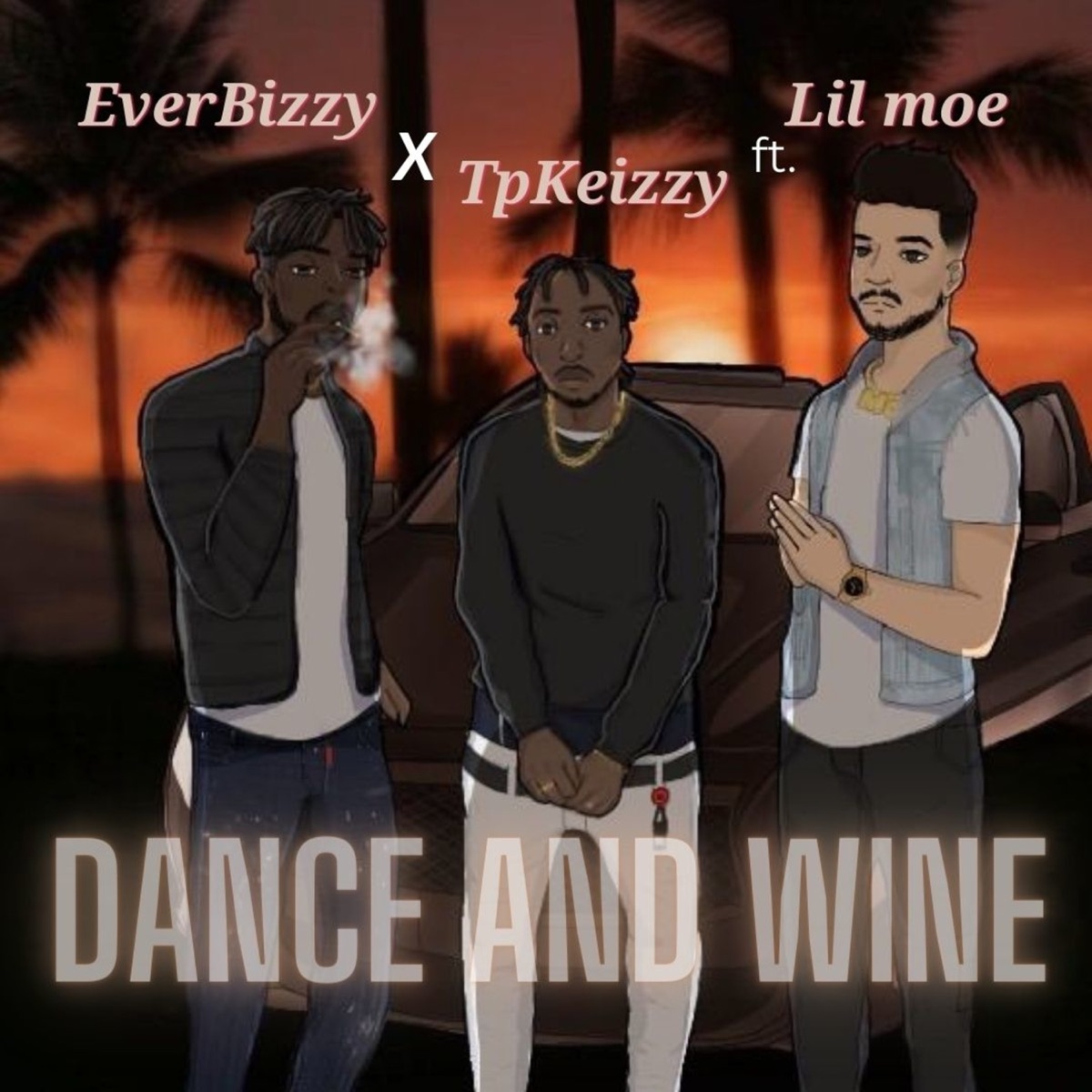 Dance and Wine (feat. Lil Moe) - Single by Everbizzy & TpKiezzy album cover