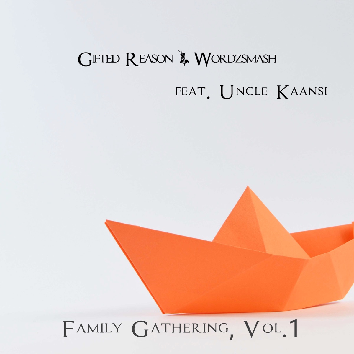 Family Gathering, Vol.1 - EP by Gifted Reason & Wordzsmash album cover