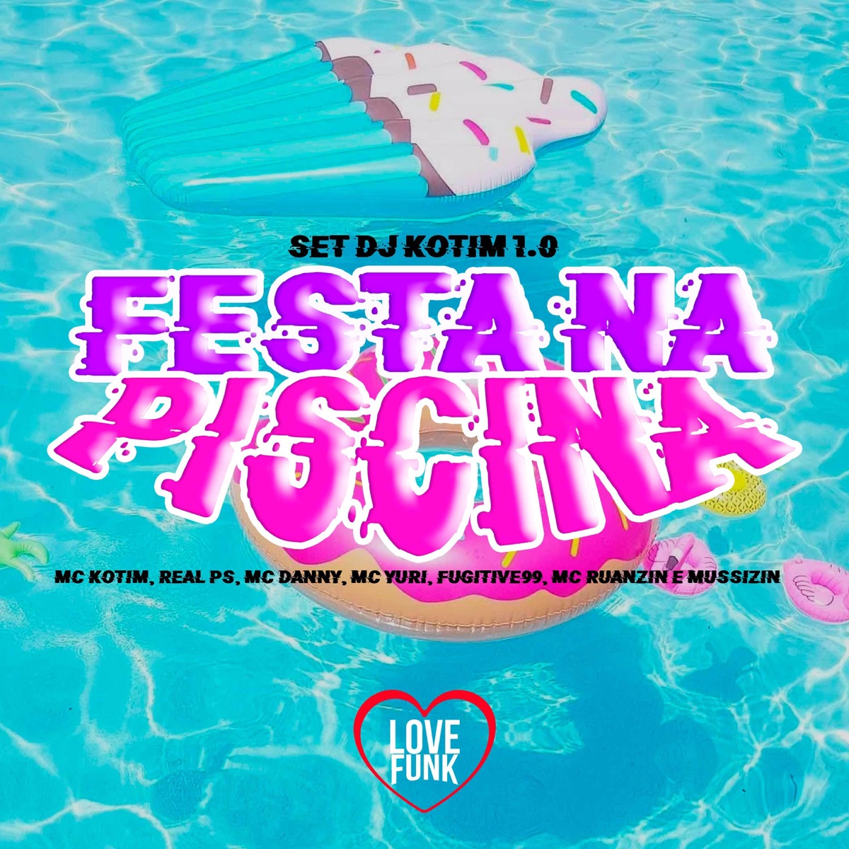 Set Dj Kotim 1.0 (Festa Na Piscina) [feat. MUSSIZIN, MC Yuri, Fugitive99 & MC Ruanzin] - Single by Kotim, REAL PS & MC Danny album cover