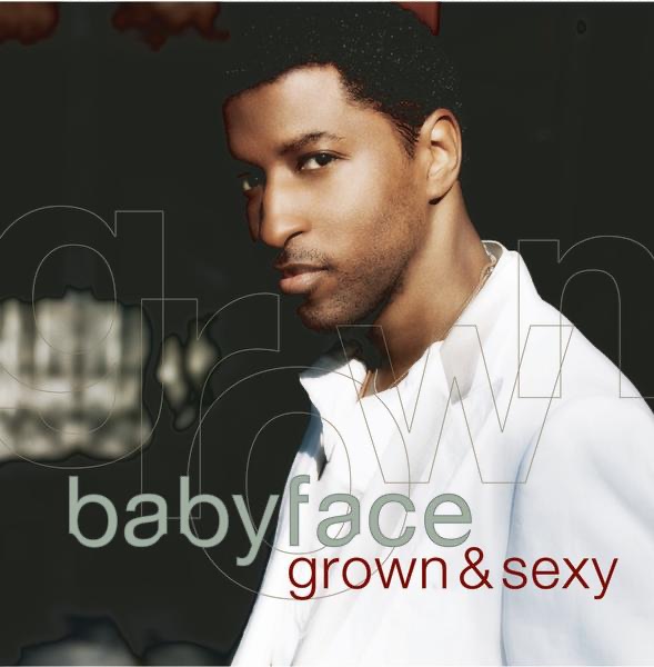 Grown & Sexy by Babyface album cover
