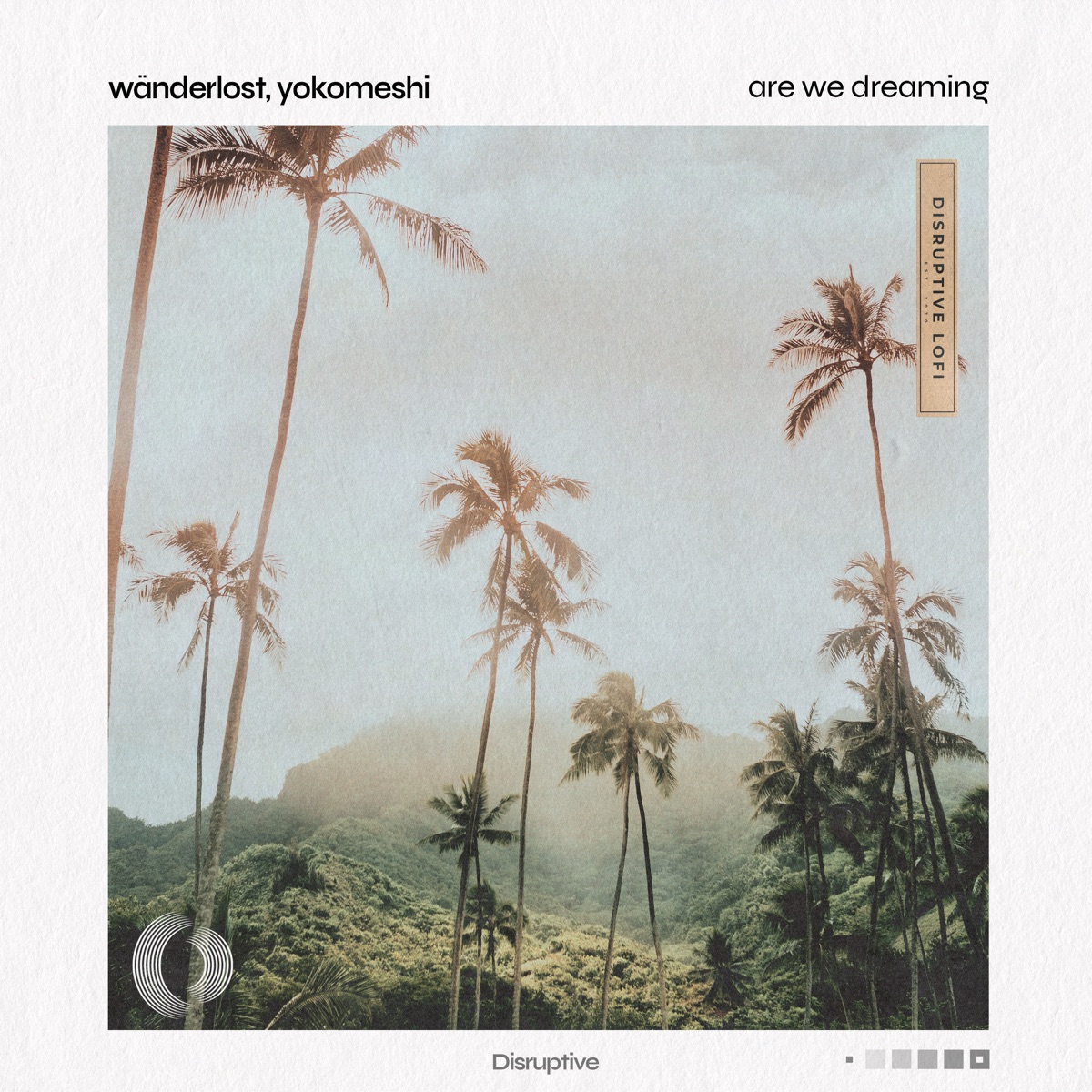 Are We Dreaming - Single by Wänderlost, Yokomeshi & Disruptive LoFi album cover
