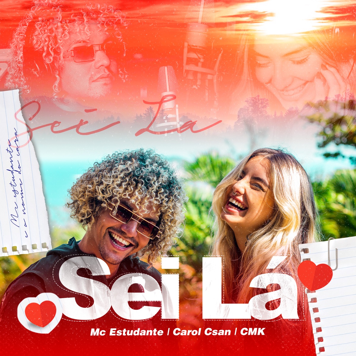 Sei Lá - Single by MC Estudante, Carol Csan & CMK album cover