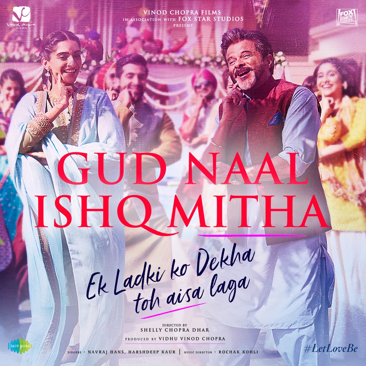 Gud Naal Ishq Mitha (From "Ek Ladki Ko Dekha Toh Aisa Laga") - Single by Navraj Hans, Harshdeep Kaur & Rochak Kohli album cover