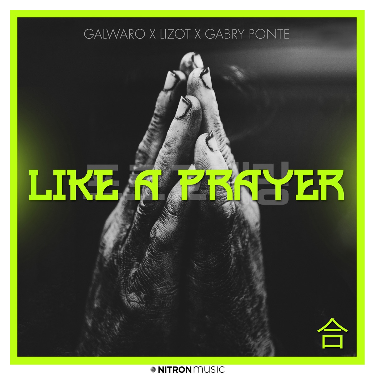Like A Prayer - Single by Galwaro, LIZOT & Gabry Ponte album cover