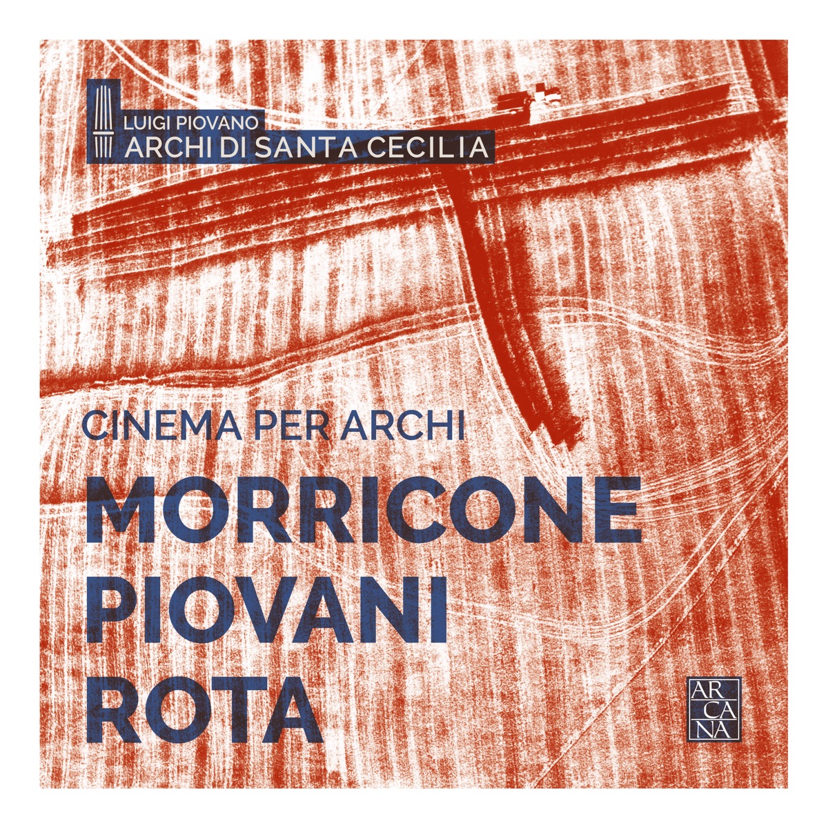 Morricone, Piovani & Rota: Cinema per archi by Archi di Santa Cecilia & Luigi Piovano album cover