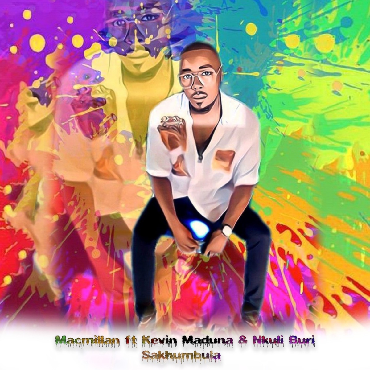 Sakhumbula (Radio Edit) [feat. Kevin Maduna & Nkuli Buri] - Single by MACMILLAN album cover