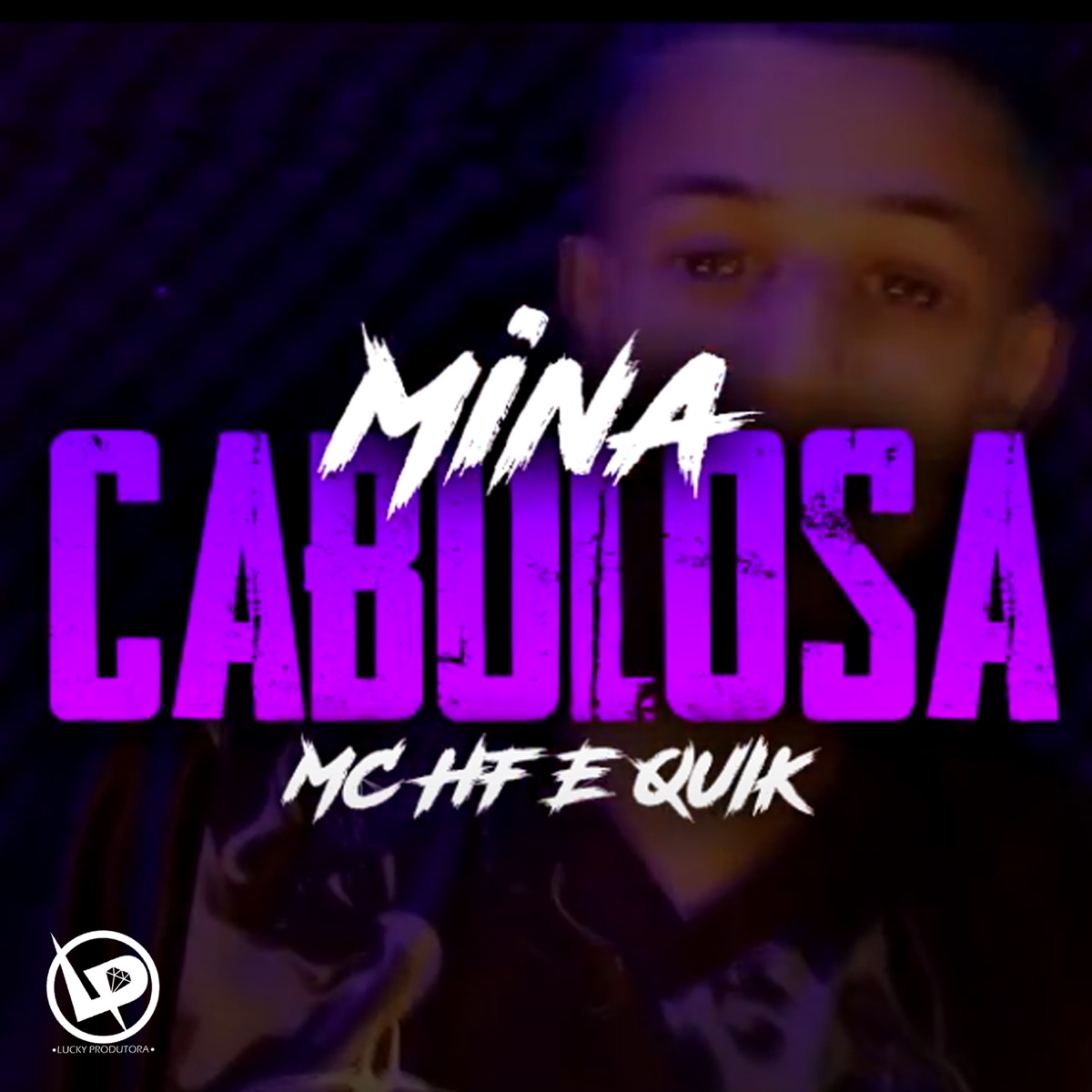 Mina Cabulosa - Single by Quik & MC HF album cover
