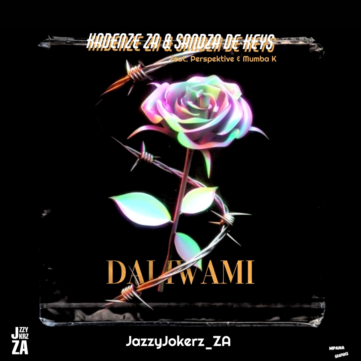 Dali Wami (feat. Mumba K & Perspektive) - Single by Kadenze ZA & Sandza De Keys album cover
