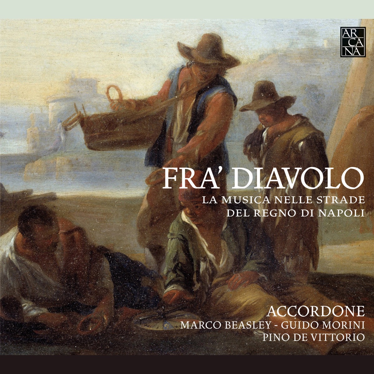Fra' Diavolo: La musica nelle strade del regno di Napoli by Accordone, Marco Beasley, Guido Morini & Pino de Vittorio album cover