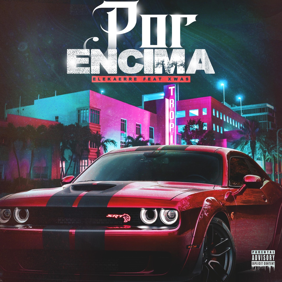 Por Encima (feat. Xwas) - Single by Elekaerre album cover