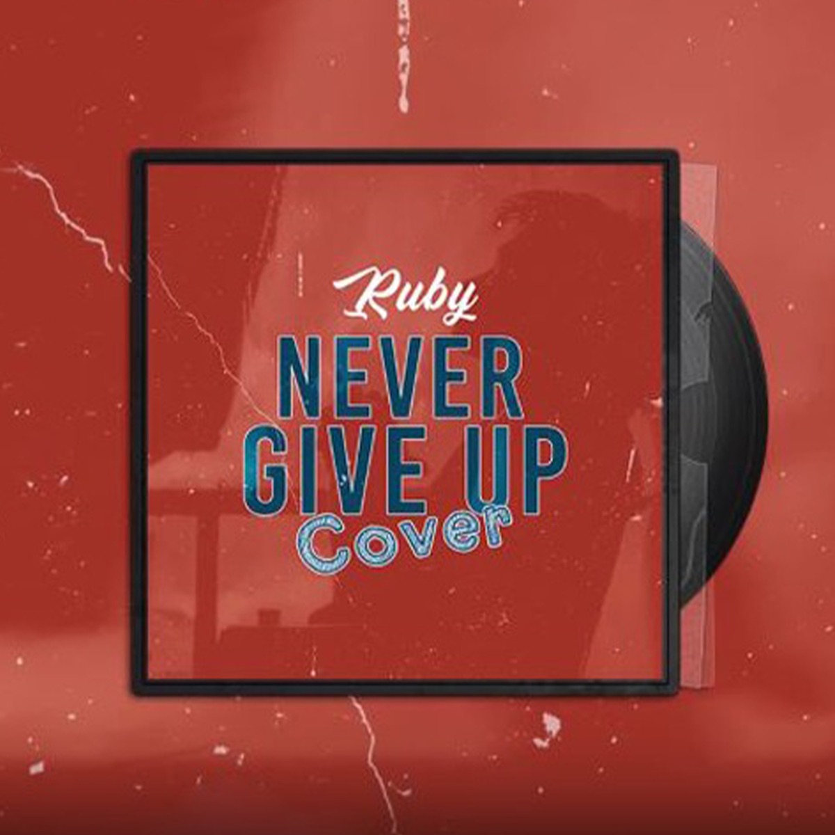 Never Give Up (Cover) - Single by Ruby album cover