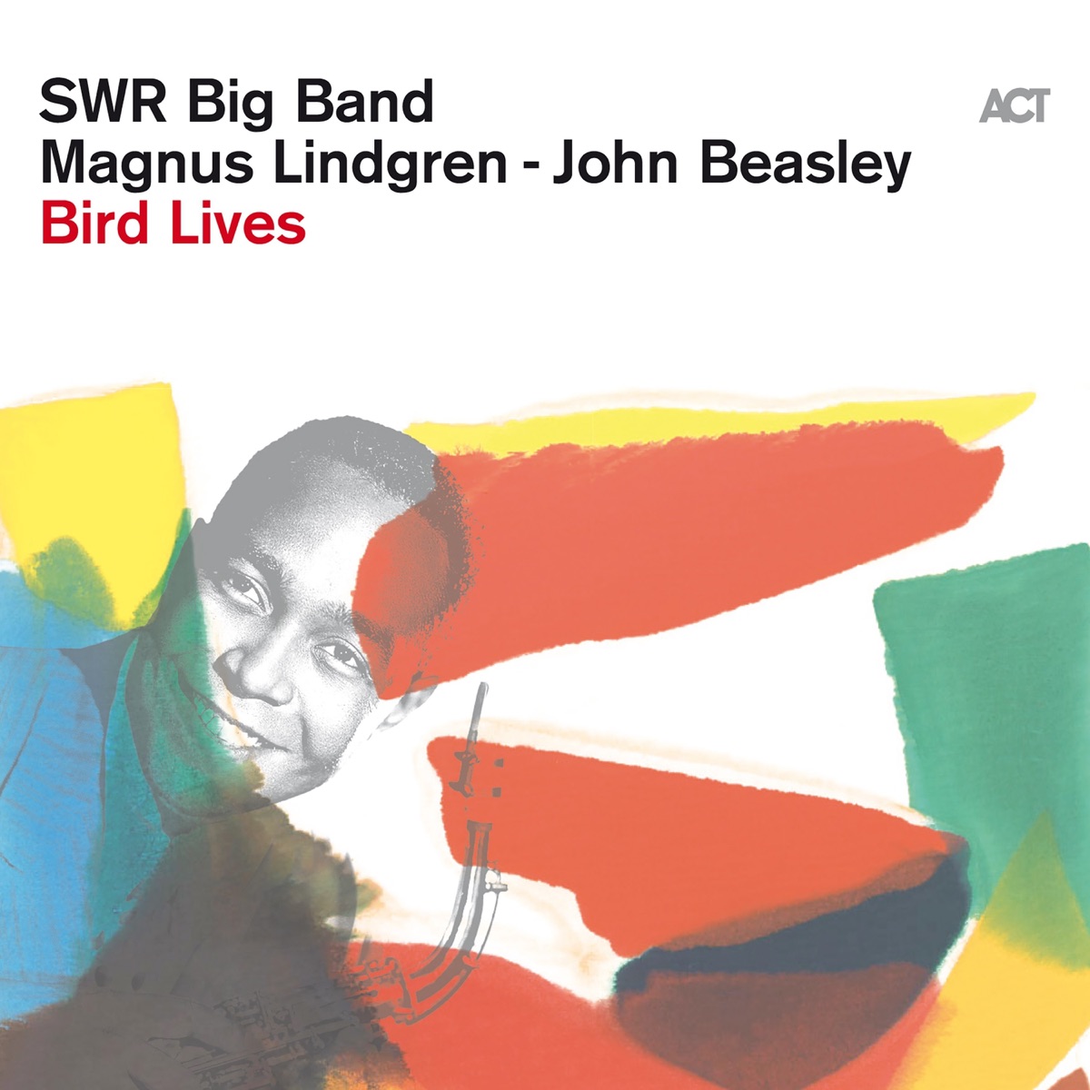 Bird Lives by Magnus Lindgren, John Beasley & The SWR Big Band album cover