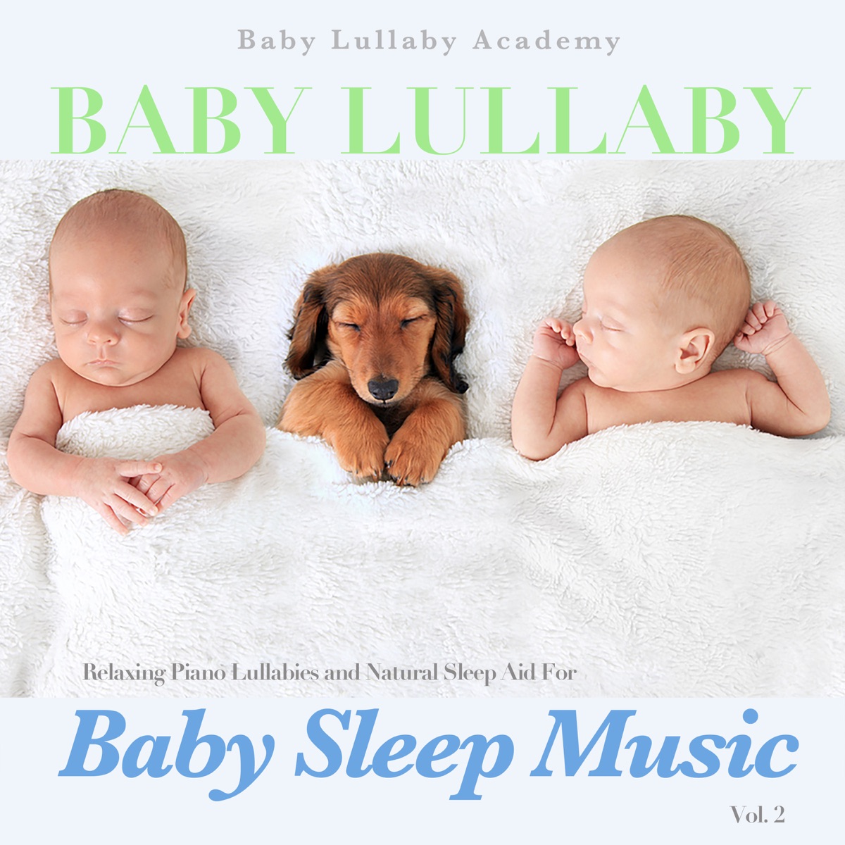 Baby Lullaby: Relaxing Piano Lullabies and Natural Sleep Aid for Baby Sleep Music, Vol. 2 by Baby Lullaby Academy album cover