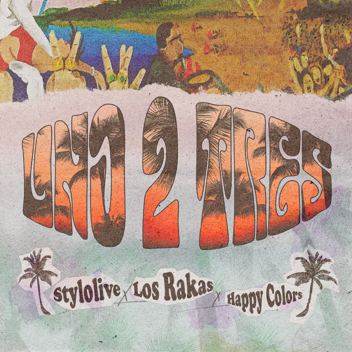 Uno2Tres - Single by Stylolive, Happy Colors & Los Rakas album cover