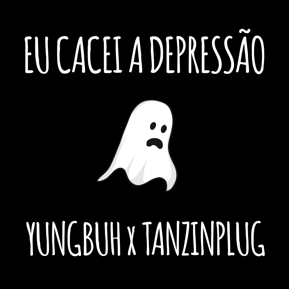 Eu Cacei a Depressão (feat. tanzinplug) - Single by yungbuh album cover
