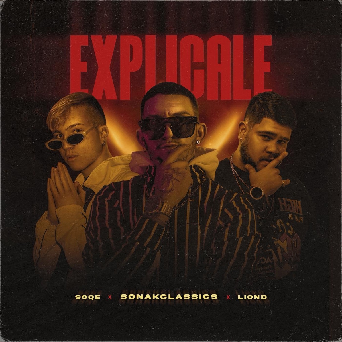 Explícale - Single by Sonak Classics, Soqe & Liond album cover