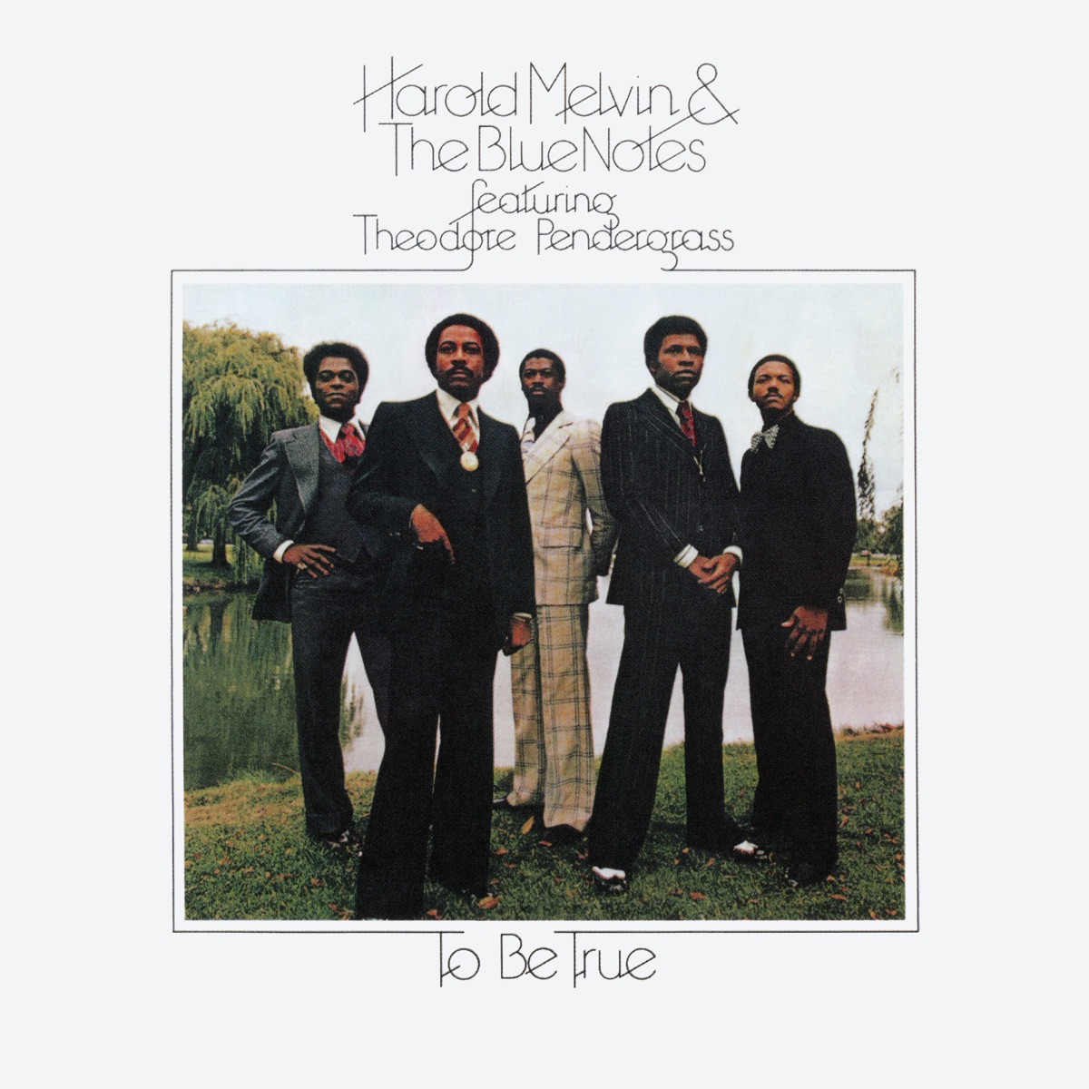 To Be True (Expanded Edition) [feat. Teddy Pendergrass] by Harold Melvin & The Blue Notes album cover