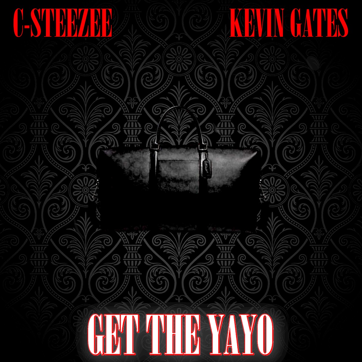 Get the Yayo - Single by C-Steezee & Kevin Gates album cover