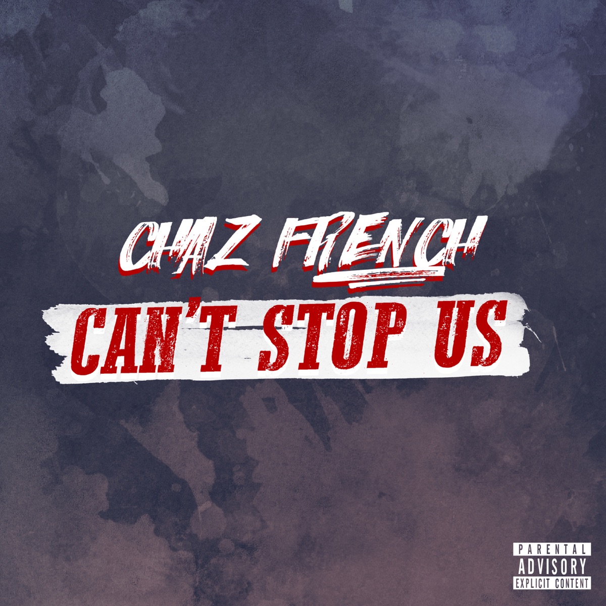 Can't Stop Us - Single by Chaz French album cover
