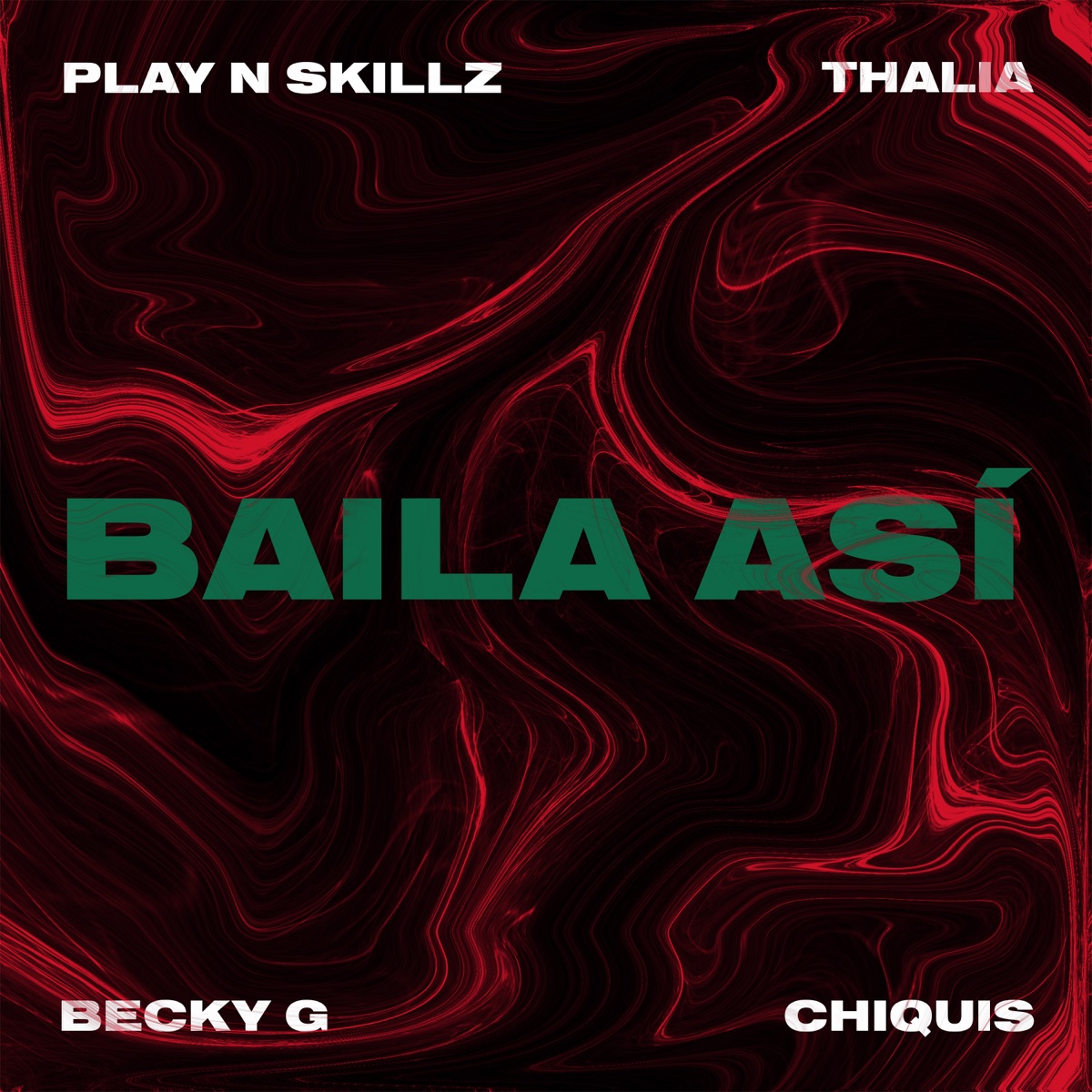 Baila Así - Single by Play-N-Skillz, Thalía, Becky G & Chiquis album cover