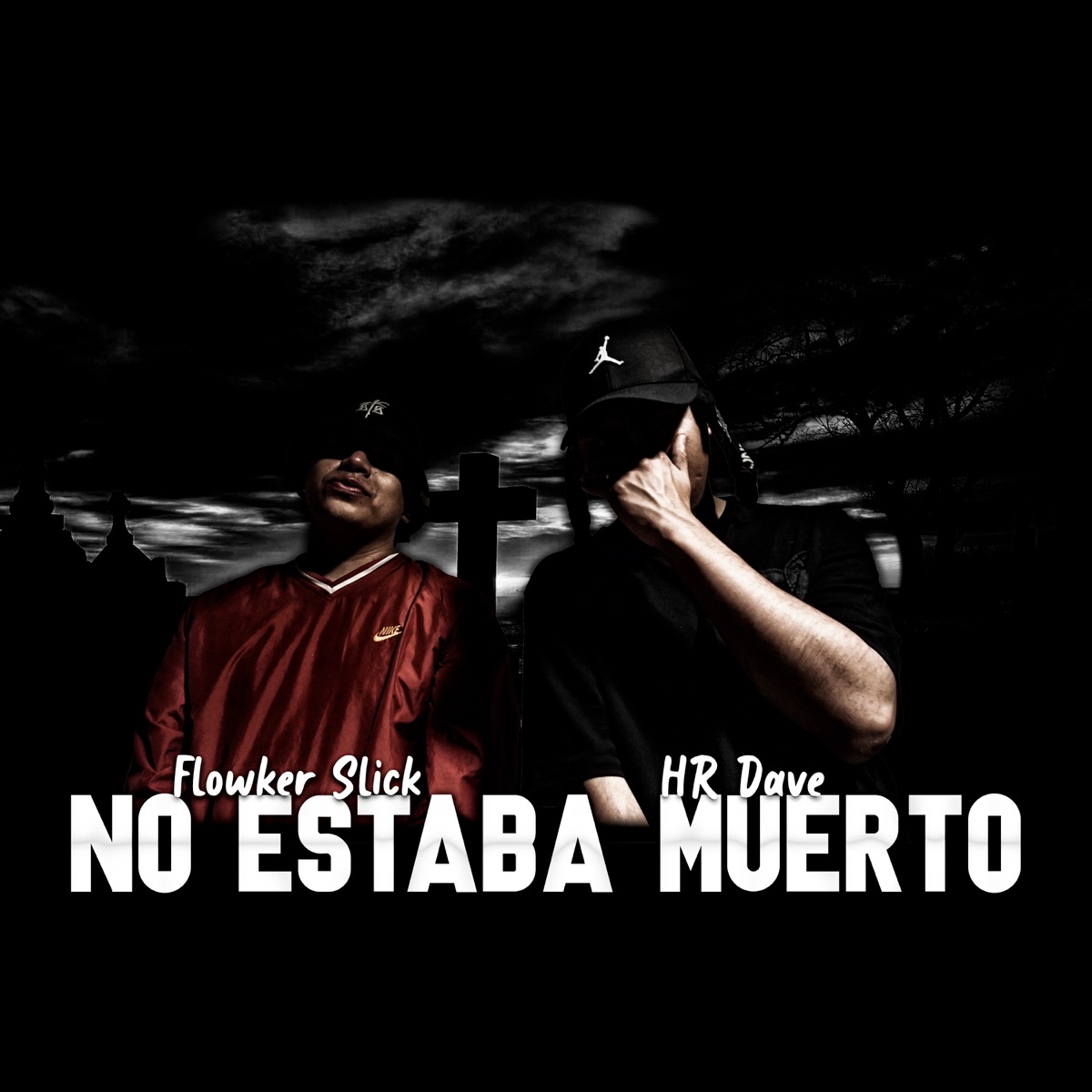 No Estaba Muerto (Remix) [feat. Flowker Slick & D.J. Kay Fear] - Single by HR Dave album cover