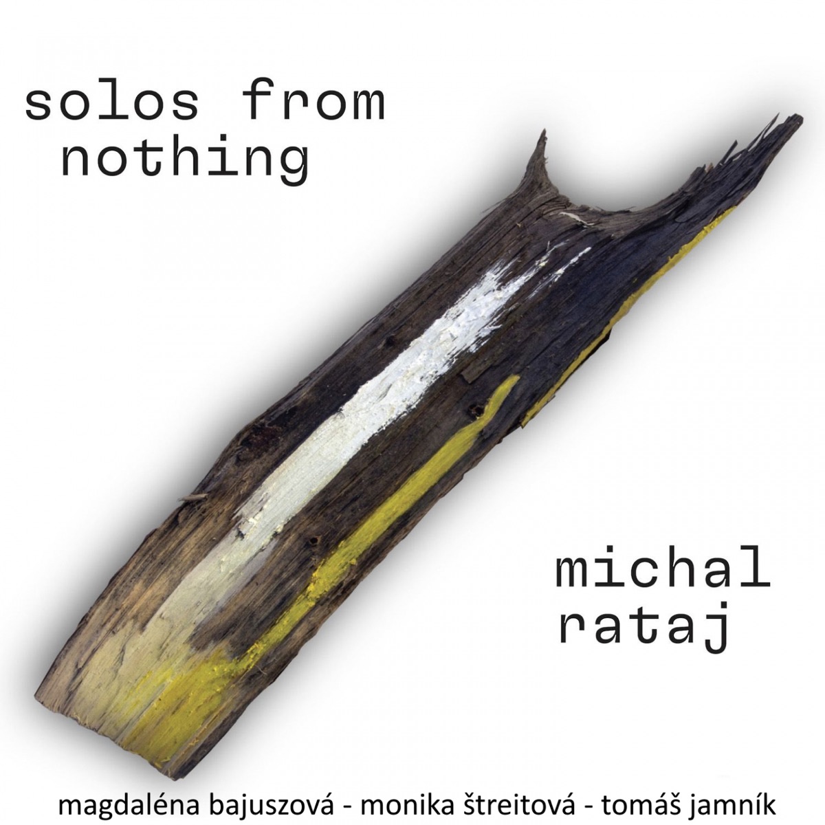 Solos from Nothing by Michal Rataj, Magdaléna Bajuszová & Monika Štreitová album cover