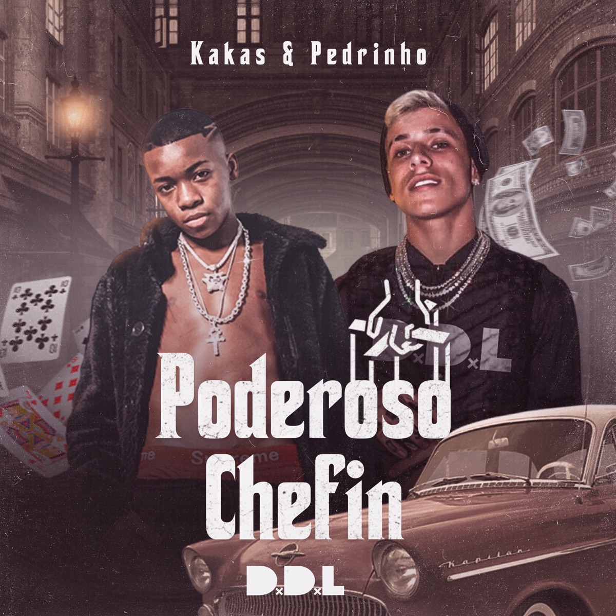 Poderoso Chefin - Single by D.D.L, Kakas & Mc Pedrinho album cover