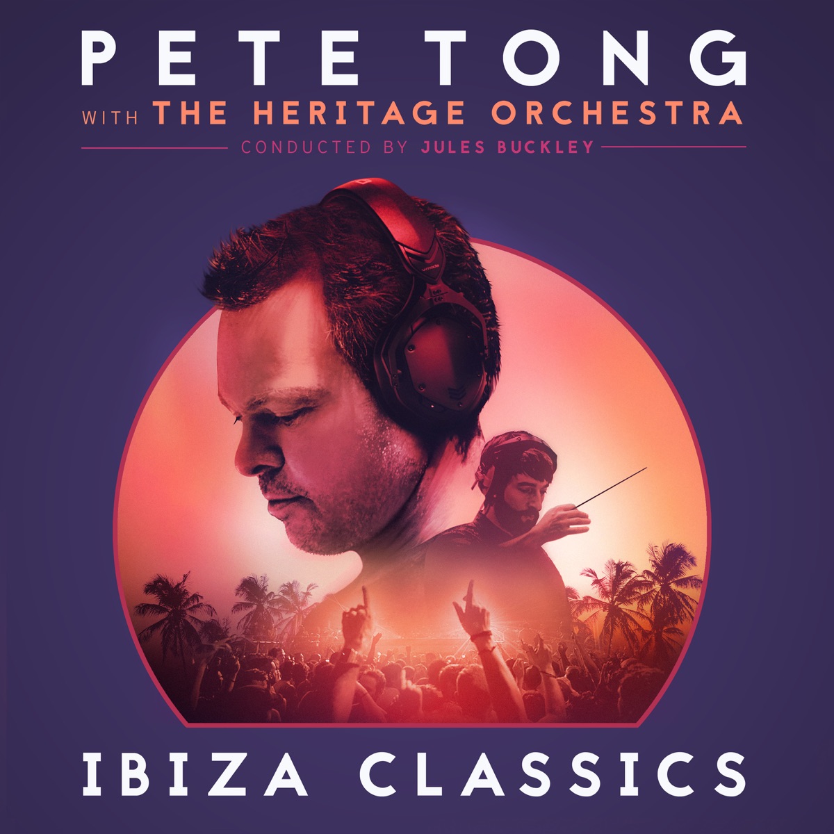 Pete Tong Ibiza Classics by Pete Tong, The Heritage Orchestra & Jules Buckley album cover