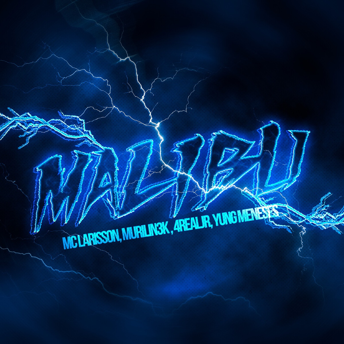 Malibu - Single by MC Larisson, Murilin3k, 4realjr & Yung Meneses album cover