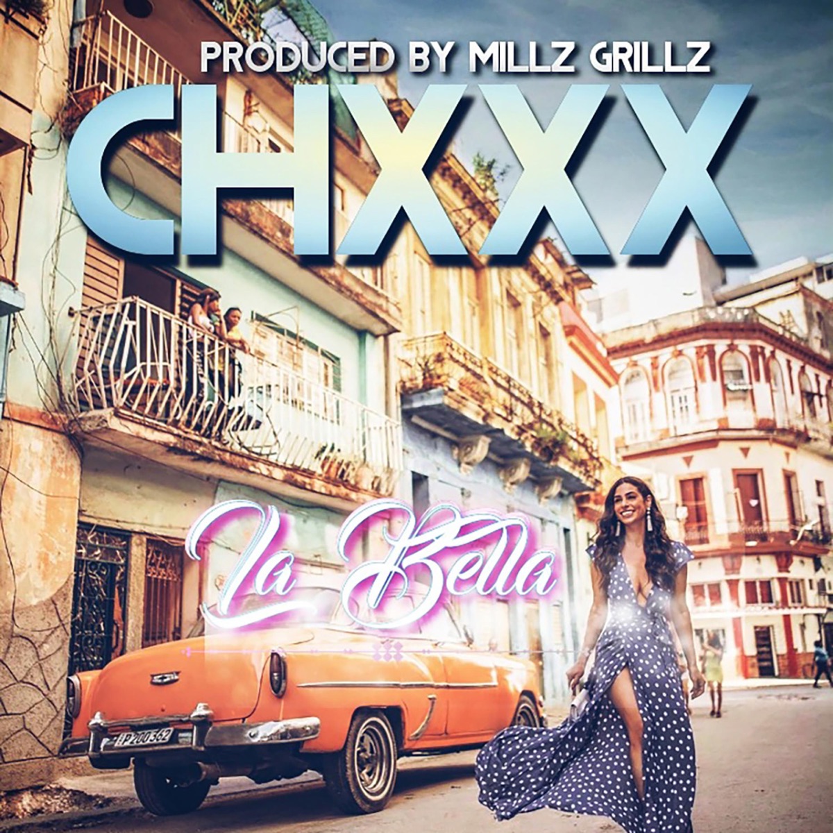 La Bella (feat. Millz Grillz) - Single by CHXXX album cover