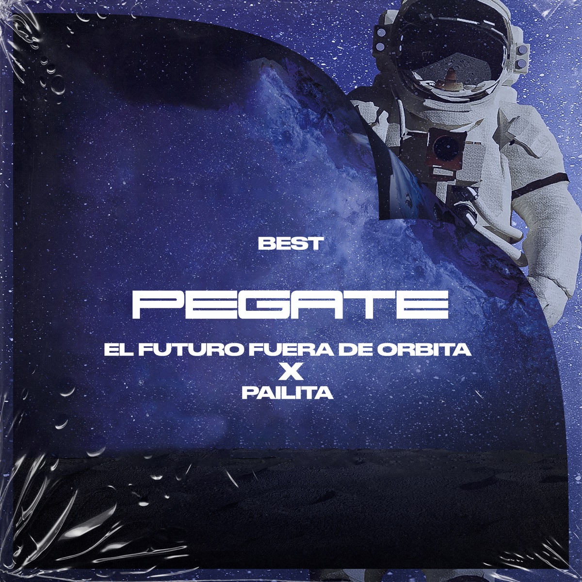 Pégate - Single by Best, El Futuro Fuera De Orbita & Pailita album cover