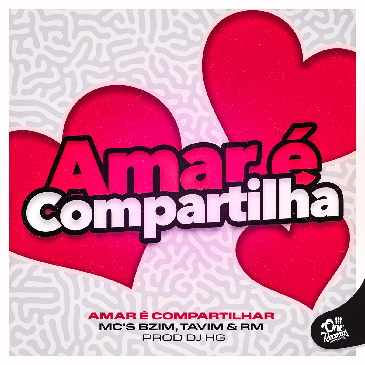 Amar É Compartilhar - Single by Dj HG, Tavin, mc bzim & MC RM album cover