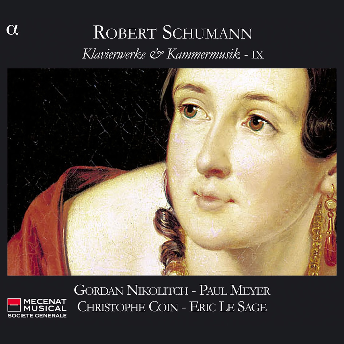 Schumann: Klavierwerke & Kammermusik IX by Eric Le Sage, Gordan Nikolitch, Paul Meyer & Christophe Coin album cover