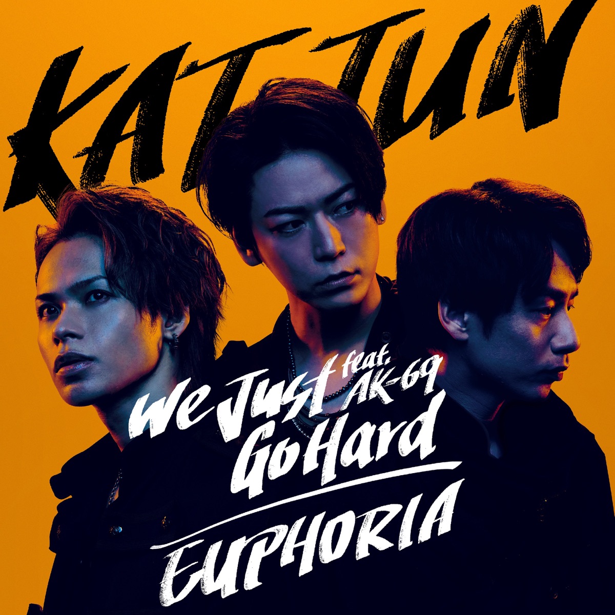 We Just Go Hard (feat. AK-69) / EUPHORIA - Single by KAT-TUN album cover