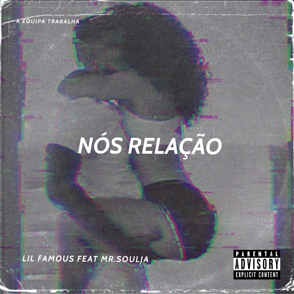 Nós Relação (feat. Lil Famous & Mr. Soulja) - Single by AET album cover