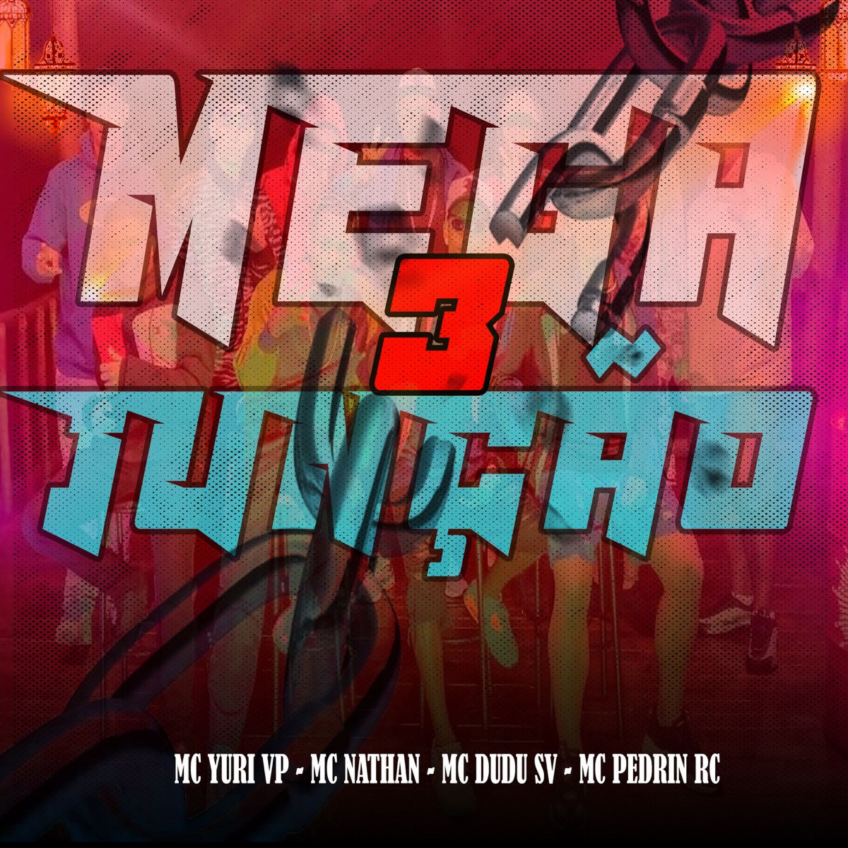 Mega Junção 03 - Single by MC PEDRIN RC, mc nathan, mc yuri vp & Mc Dudu Sv album cover