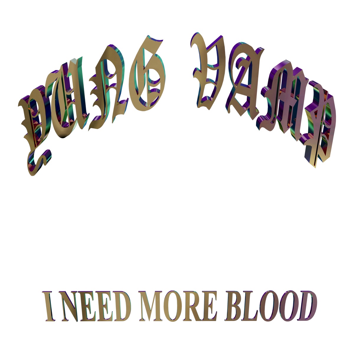 I Need More Blood by DJ Yung Vamp album cover