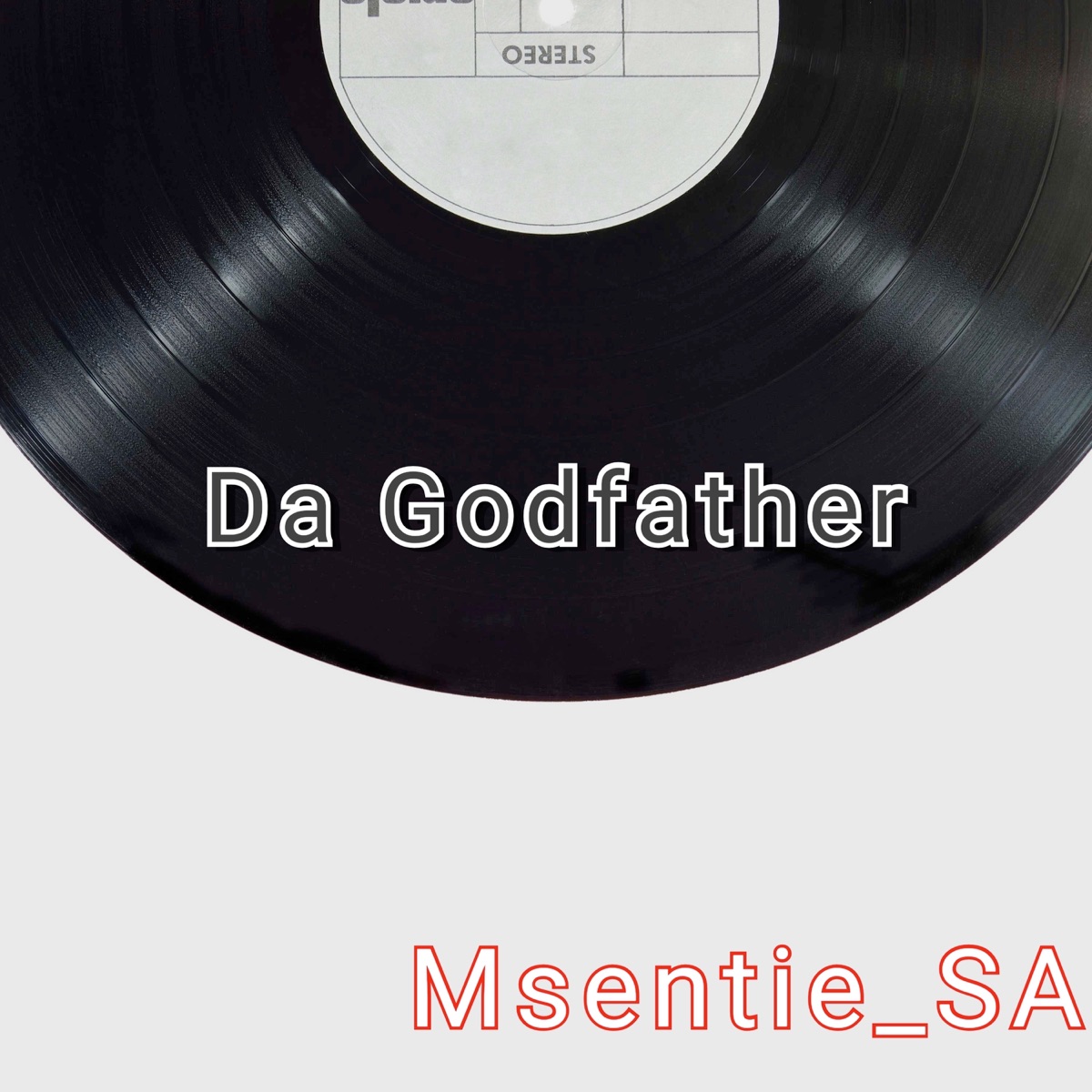 Da Godfather - Single by Msentie_SA album cover