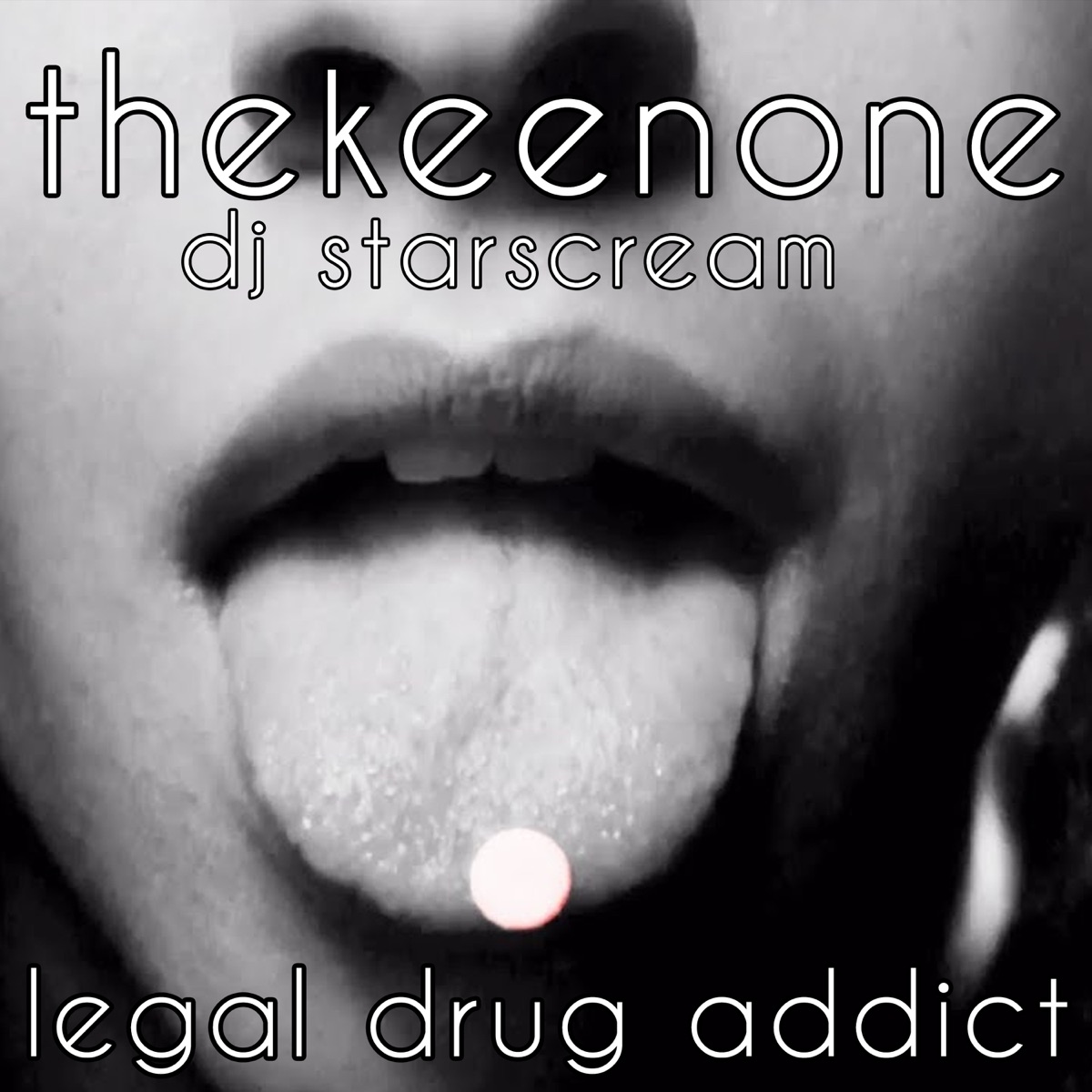 Legal Drug Addict (feat. DJ Starscream) - Single by Thekeenone album cover