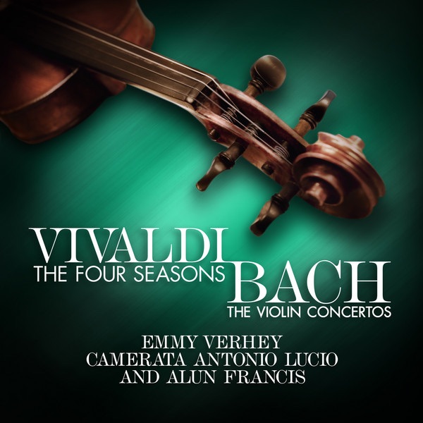 Vivaldi: The Four Seasons - Bach: The Violin Concertos by Emmy Verhey, Camerata Antonio Lucio & Alun Francis album cover