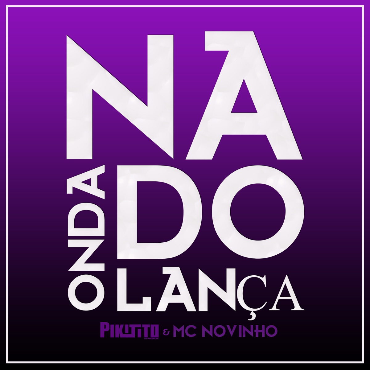 Na Onda do Lança - Single by Pikitito Dj & Mc Novinho album cover
