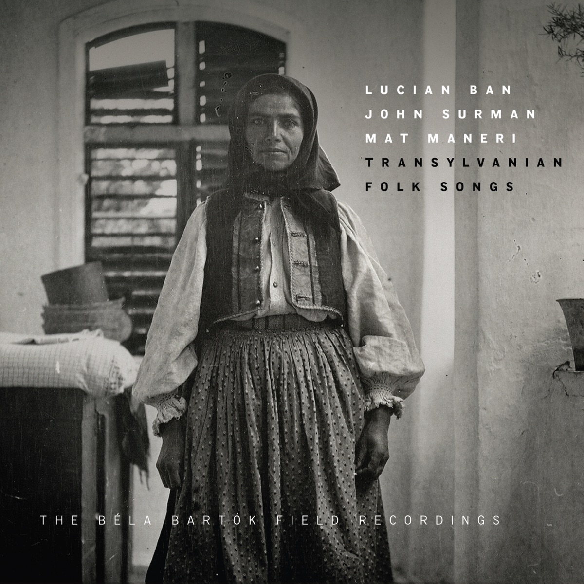 Transylvanian Folk Songs - The Béla Bartók Field Recordings (Live at the Baroque Hall of the Temisoara Museum of Art in Romania on November 7, 2018) [Live] by Lucian Ban, John Surman & Mat Maneri album cover
