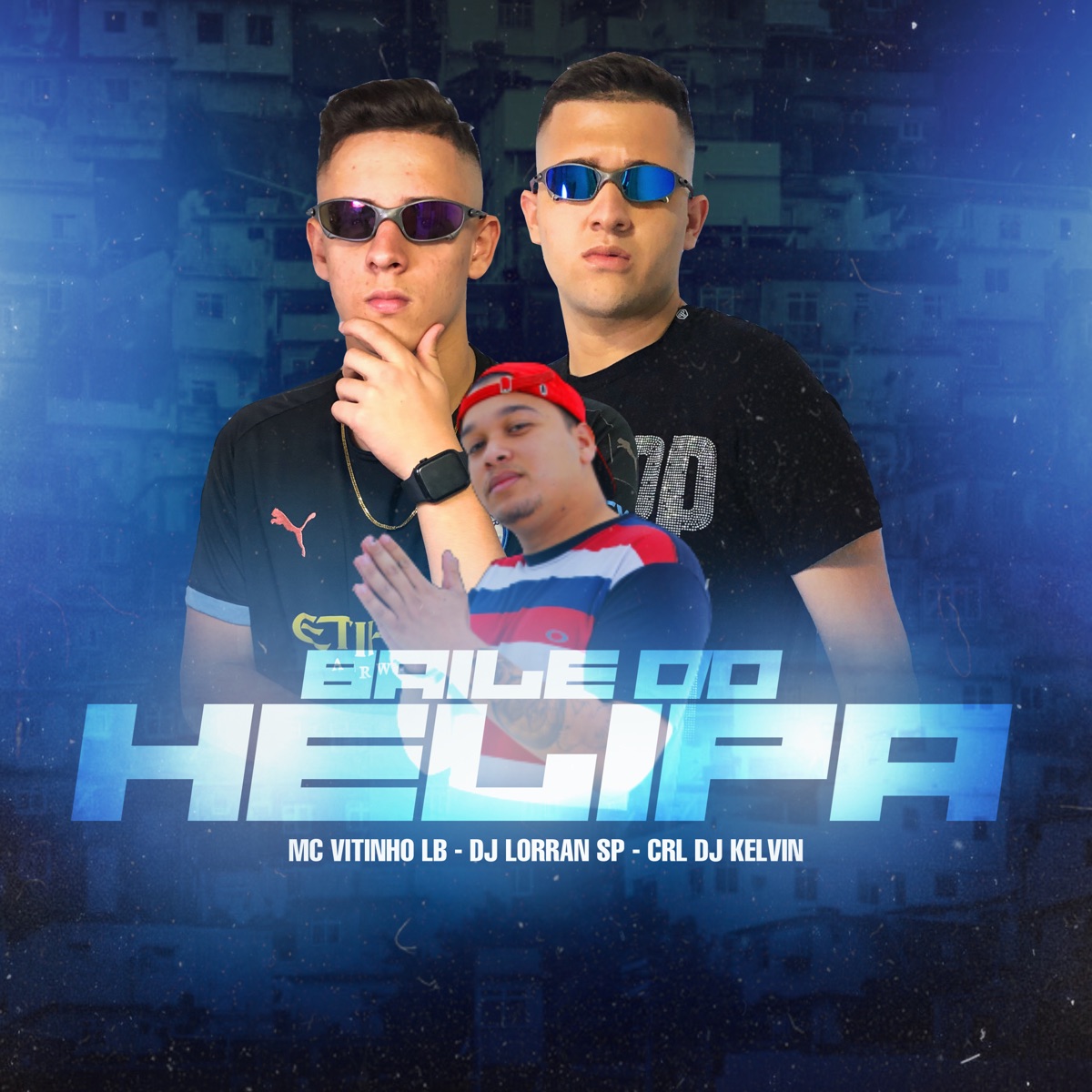 Baile do Helipa - Single by MC VITINHO LB, Dj Lorran SP & CRL DJ KELVIN album cover